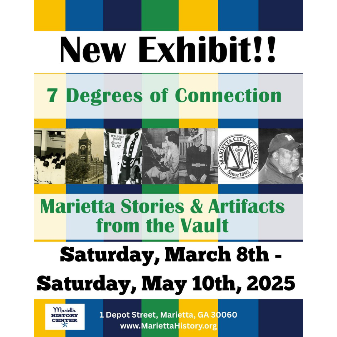 7 Degrees of Connection Marietta Stories & Artifacts from the Vault